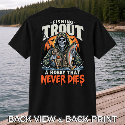 Fishing Trout A Hobby That Never Dies Skeleton Halloween T-Shirt | Back Print