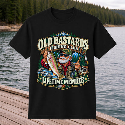 Old Bastards Fishing Club Lifetime Member Still Reelin' Rainbow Trout T-Shirt
