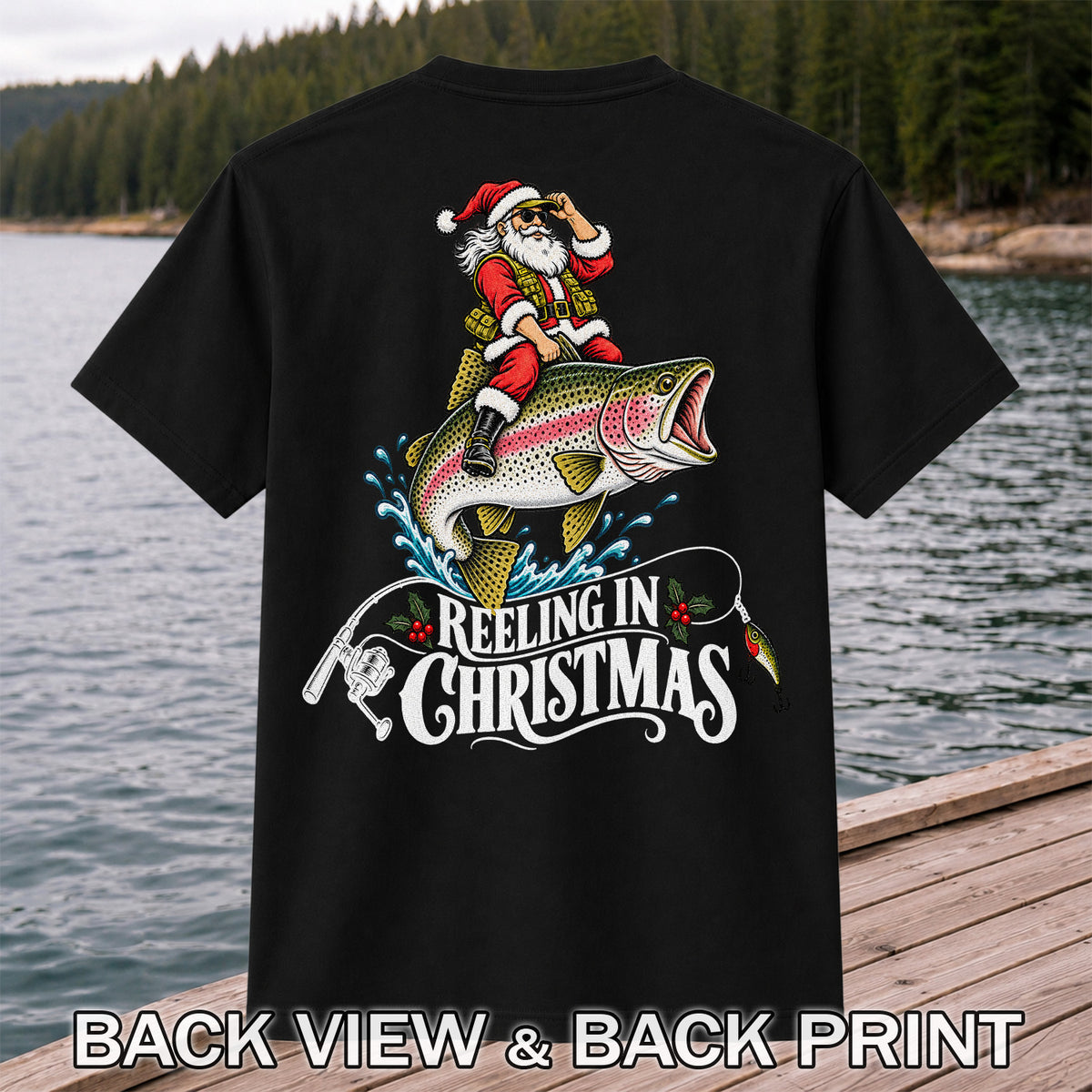 Reeling in Christmas Santa Rainbow Trout Fishing T-Shirt | Back Print
