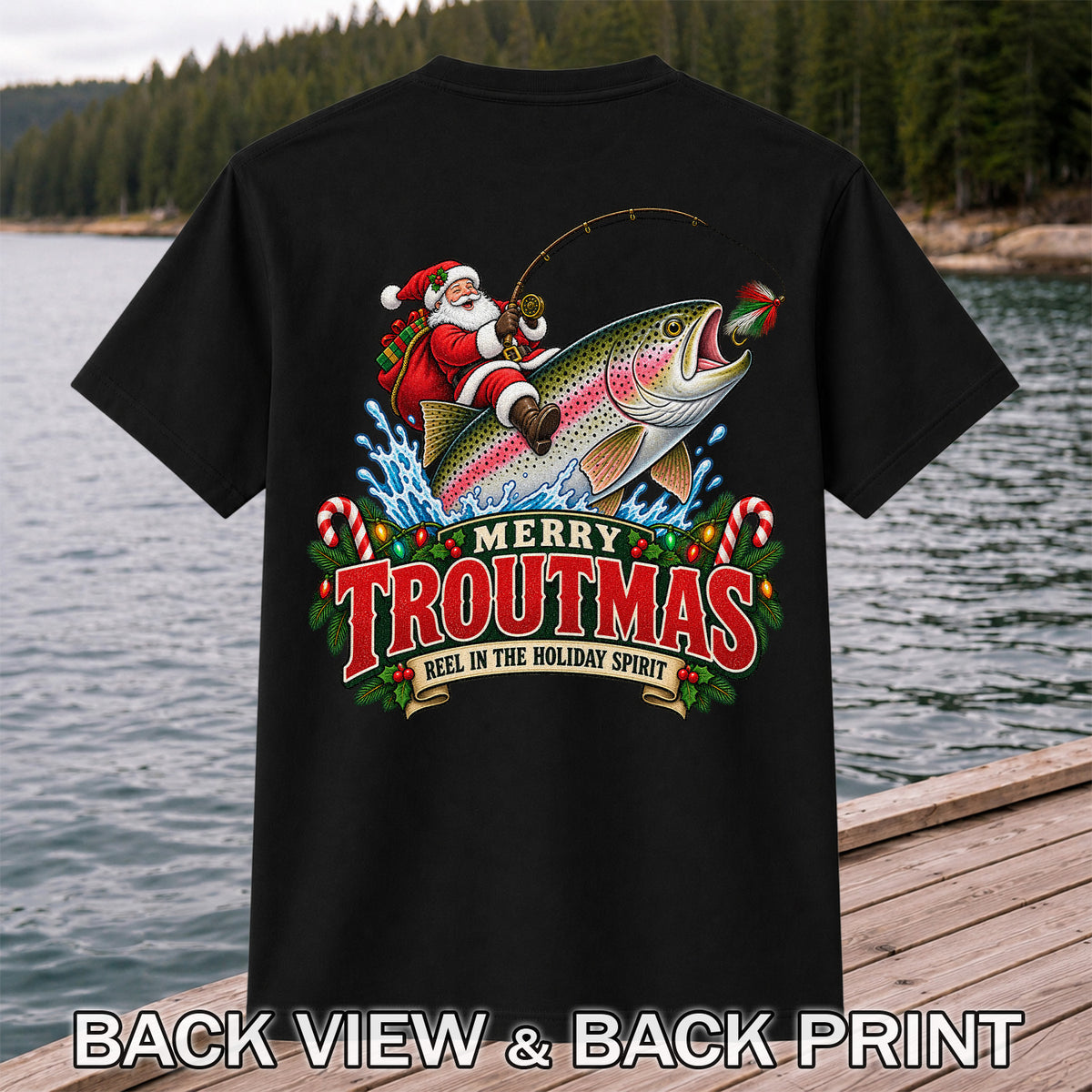 Merry Troutmas Reel in the Holiday Spirit Santa Riding Rainbow Trout Christmas Fishing T-Shirt | Back Print