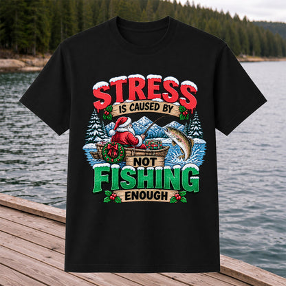 Stress Is Caused by Not Fishing Enough Santa Christmas Trout T-Shirt
