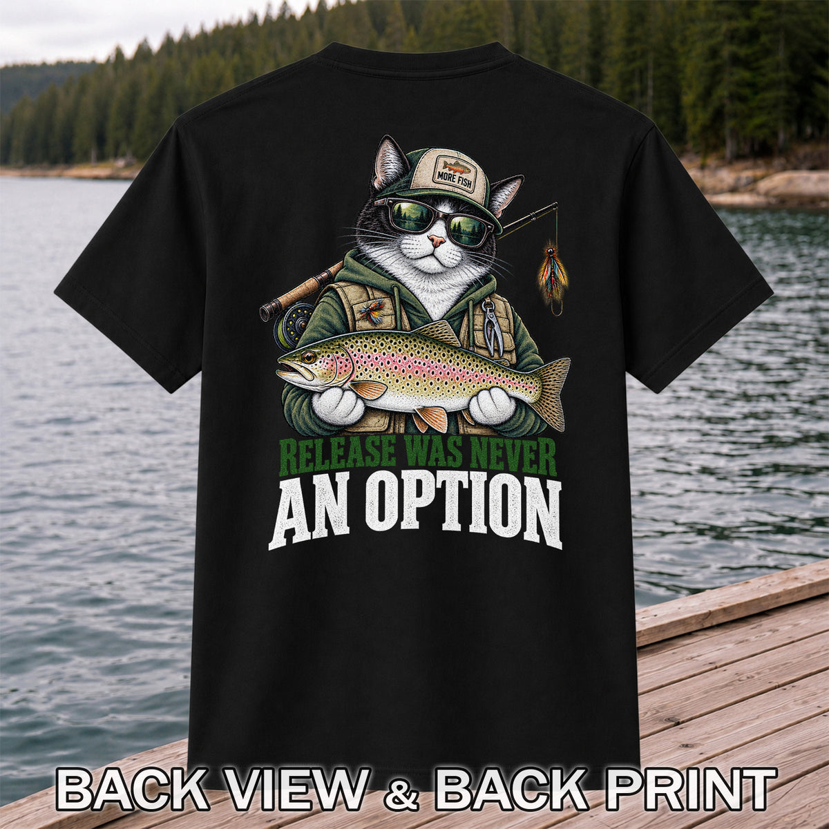 Release Was Never an Option Cat and Trout Funny Fishing T-Shirt | Back Print