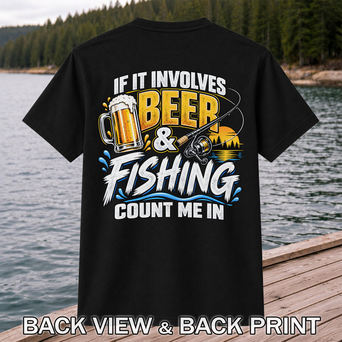 Beer and Fishing Funny Angler Graphic T-Shirt | Back Print