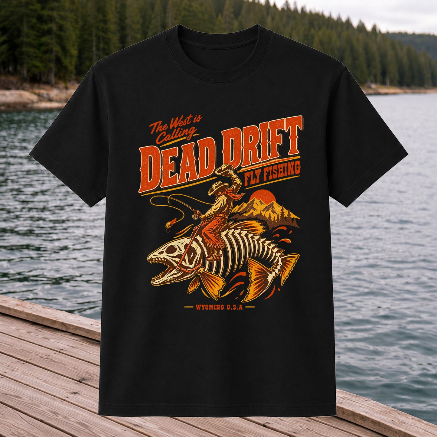 The West Is Calling Dead Drift Fly Fishing Wyoming T-Shirt