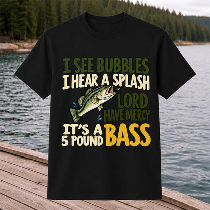 Five Pound Bass Fishing Humor Graphic T-Shirt