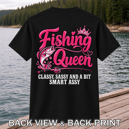 Fishing Queen Classy Sassy and a Bit Smart Assy Bass and Fishing Rod T-Shirt | Back Print