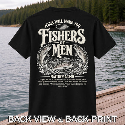 Jesus Will Make You Fishers of Men Matthew 4:18-19 Trout Fishing T-Shirt | Back Print