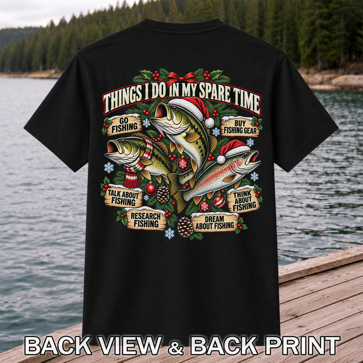Things I Do in My Spare Time Christmas Bass and Trout Fishing T-Shirt | Back Print