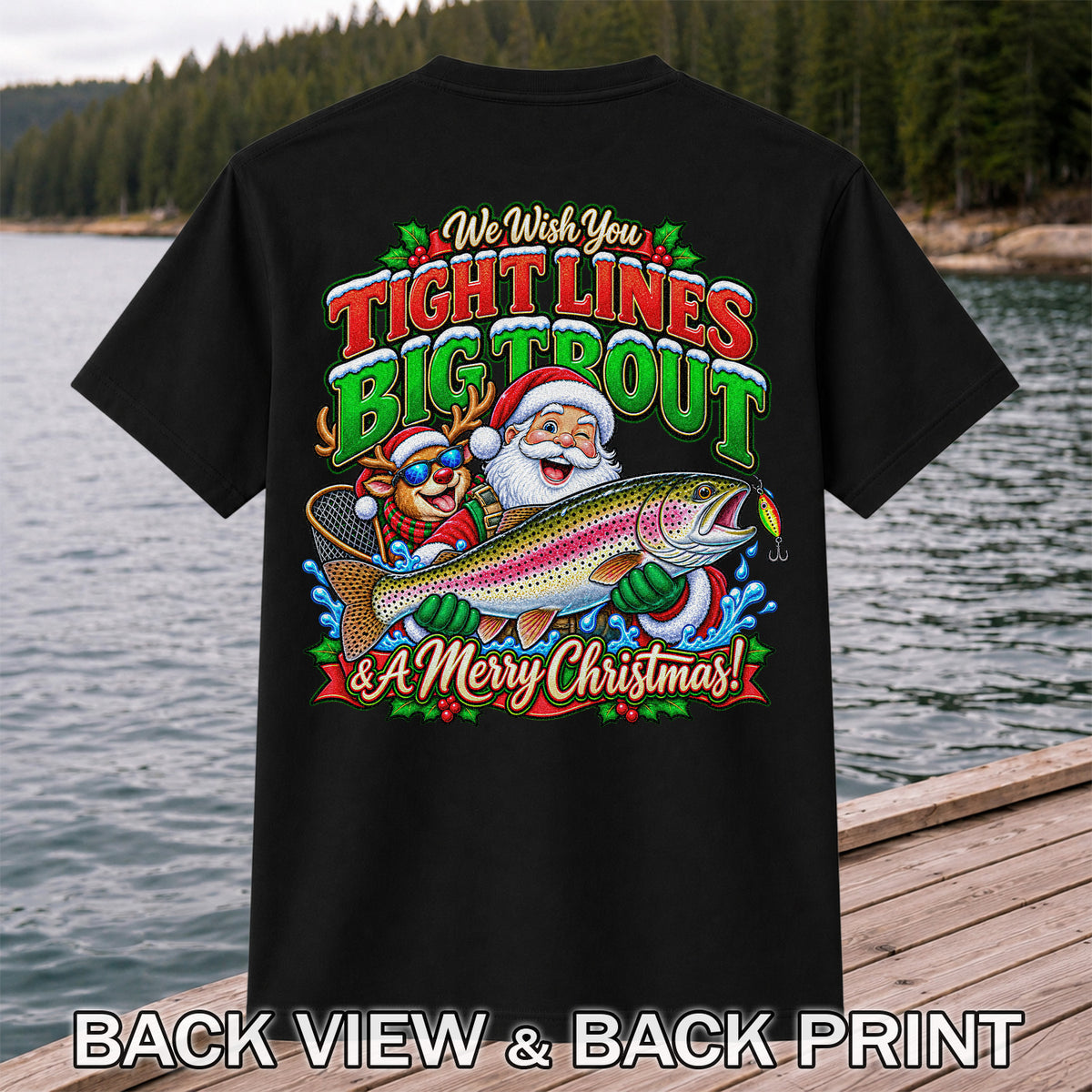 We Wish You Tight Lines Big Trout & a Merry Christmas Santa and Reindeer Fishing T-Shirt | Back Print