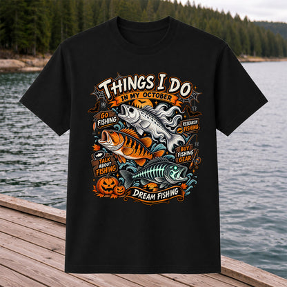 Things I Do in My October Halloween Fishing Graphic T-Shirt