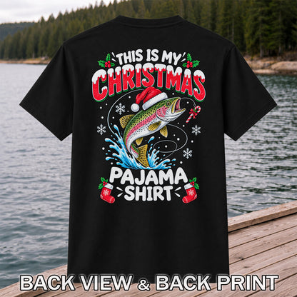 This Is My Christmas Pajama Shirt Rainbow Trout Fishing T-Shirt | Back Print