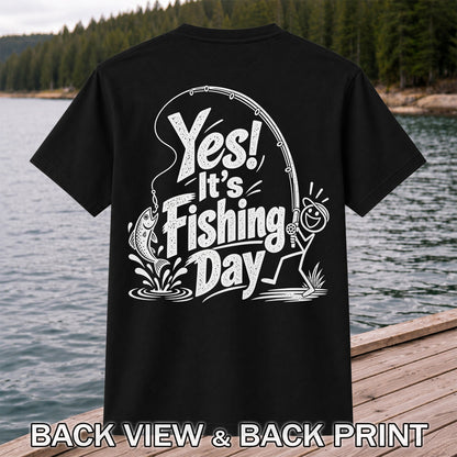 Yes! It's Fishing Day Funny Angler and Trout Graphic T-Shirt | Back Print