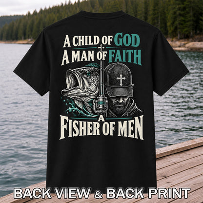 A Child of God A Man of Faith A Fisher of Men Bass Fishing T-Shirt | Back Print