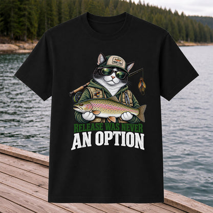 Release Was Never an Option Cat and Trout Funny Fishing T-Shirt