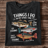 Things I Do In My Spare Time Fishing T Shirt | Funny Fishing Lover Graphic Tee
