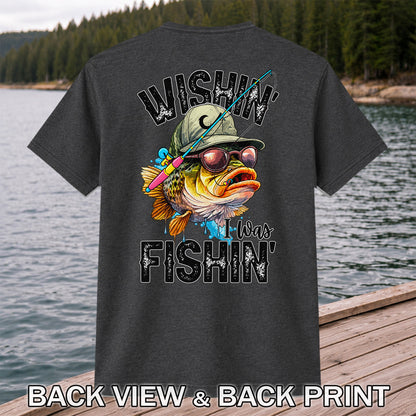 Wishin' I Was Fishin' Bass in a Hat and Sunglasses Funny Fishing T-Shirt | Back Print