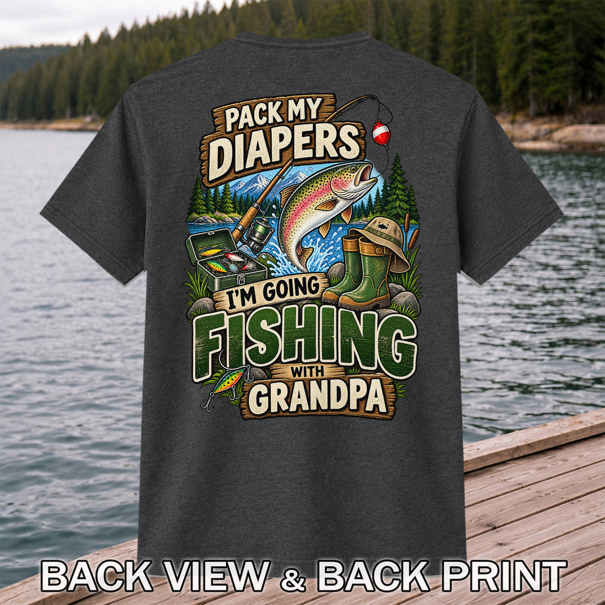 Pack My Diapers I'm Going Fishing With Grandpa Rainbow Trout T-Shirt | Back Print