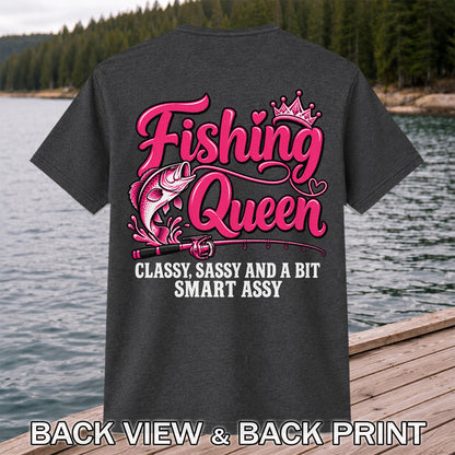 Fishing Queen Classy Sassy and a Bit Smart Assy Bass and Fishing Rod T-Shirt | Back Print