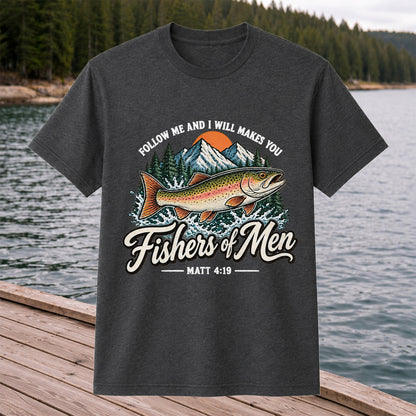 Follow Me and I Will Makes You Fishers of Men Matthew 4:19 Trout Fishing T-Shirt