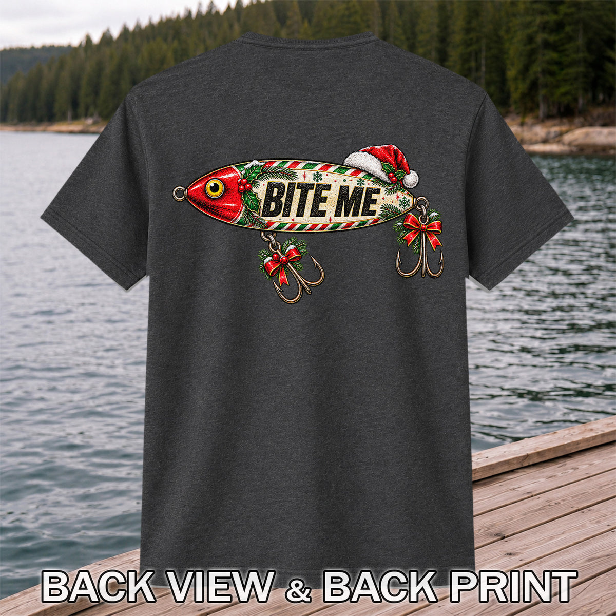 Bite Me Christmas Fishing Lure Funny Graphic T-Shirt | Back Print