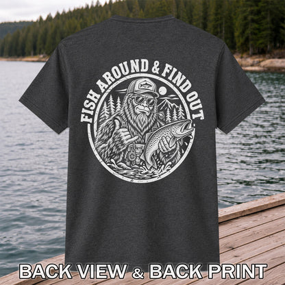 Fish Around & Find Out Bigfoot Trout Fishing Graphic T-Shirt | Back Print