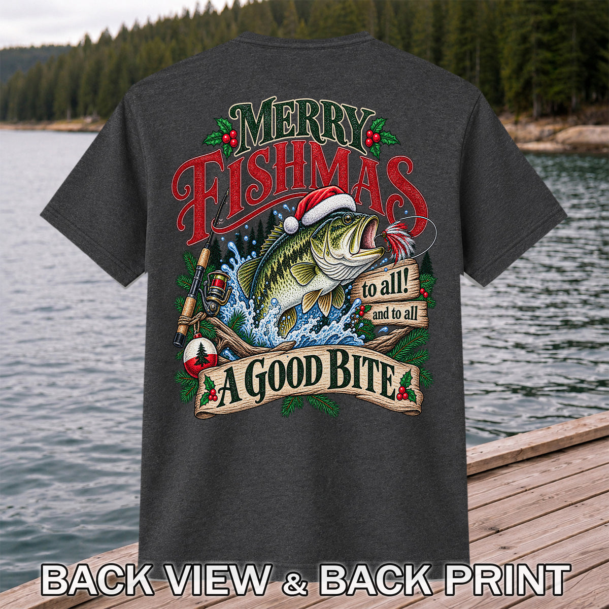 Merry Fishmas to All and to All a Good Bite Bass Fishing T-Shirt | Back Print