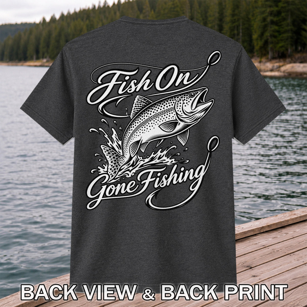 Fish On Gone Fishing Jumping Trout Graphic T-Shirt | Back Print