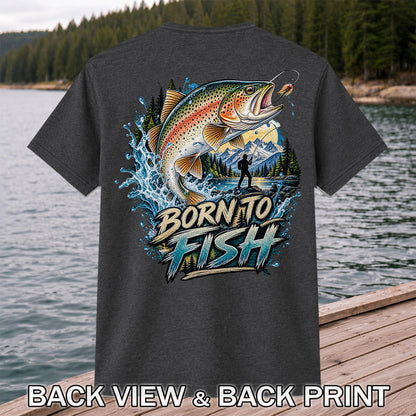 Born to Fish Rainbow Trout Fly Fishing Graphic T-Shirt | Back Print