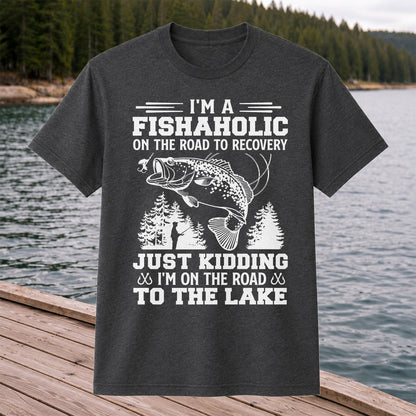I'm a Fishaholic on the Road to Recovery Funny Fishing T-Shirt