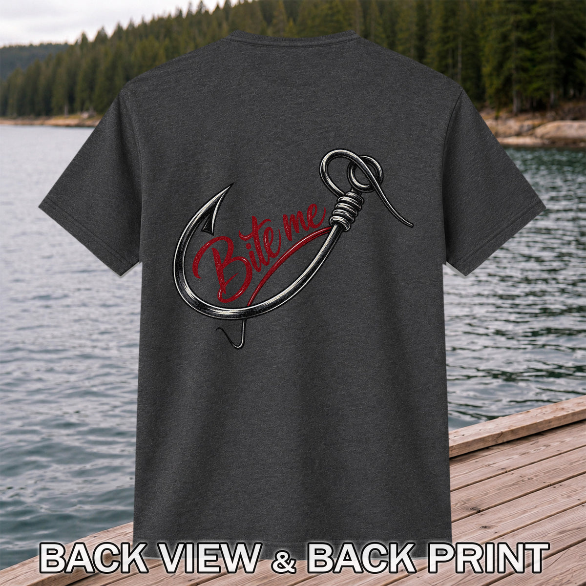Bite Me Fishing Hook Funny Graphic T-Shirt | Back Print