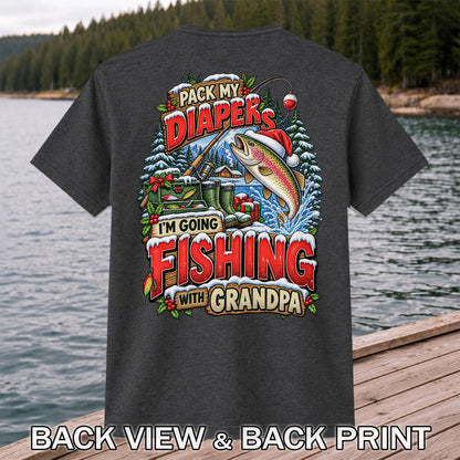 Pack My Diapers I'm Going Fishing With Grandpa Christmas Rainbow Trout T-Shirt | Back Print