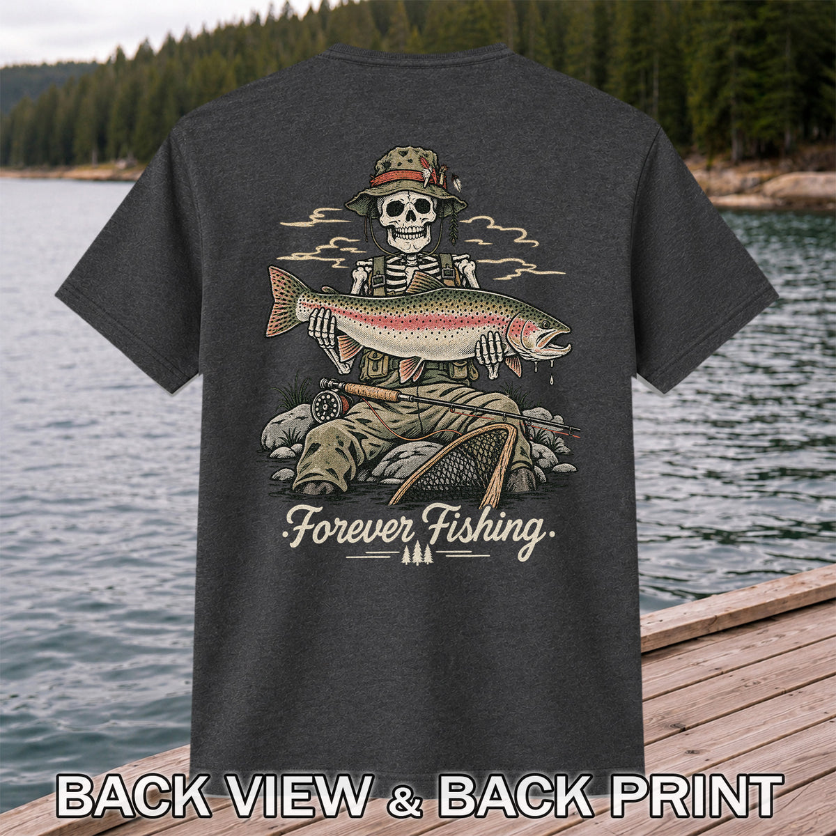 Forever Fishing Skeleton Holding Rainbow Trout Graphic T-Shirt | Back Print