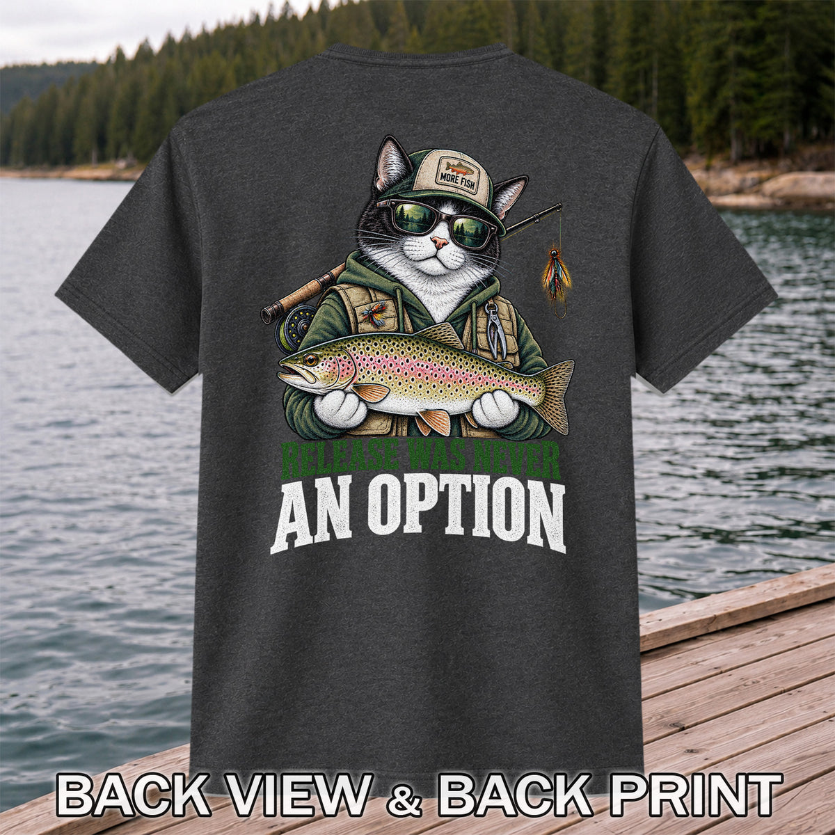 Release Was Never an Option Cat and Trout Funny Fishing T-Shirt | Back Print