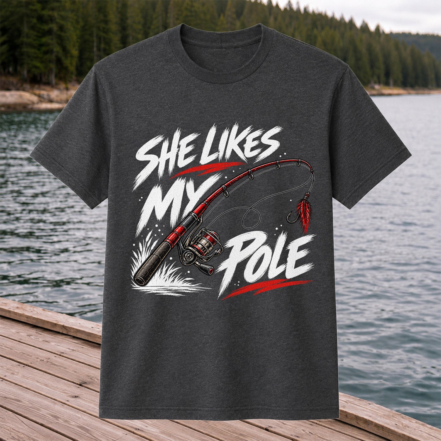 She Likes My Pole Funny Fishing Rod Pun Graphic T-Shirt