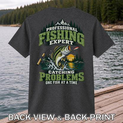 Professional Fishing Expert Catching Problems One Fish at a Time Bass T-Shirt | Back Print
