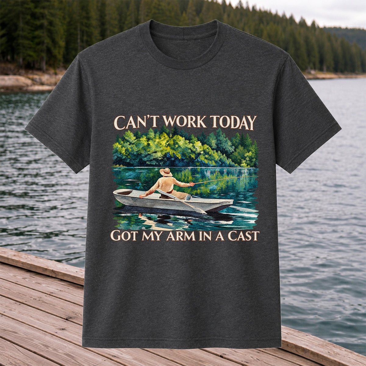 Can't Work Today Got My Arm in a Cast Fishing Boat T-Shirt