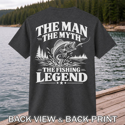 The Man The Myth The Fishing Legend T-Shirt | Back Print