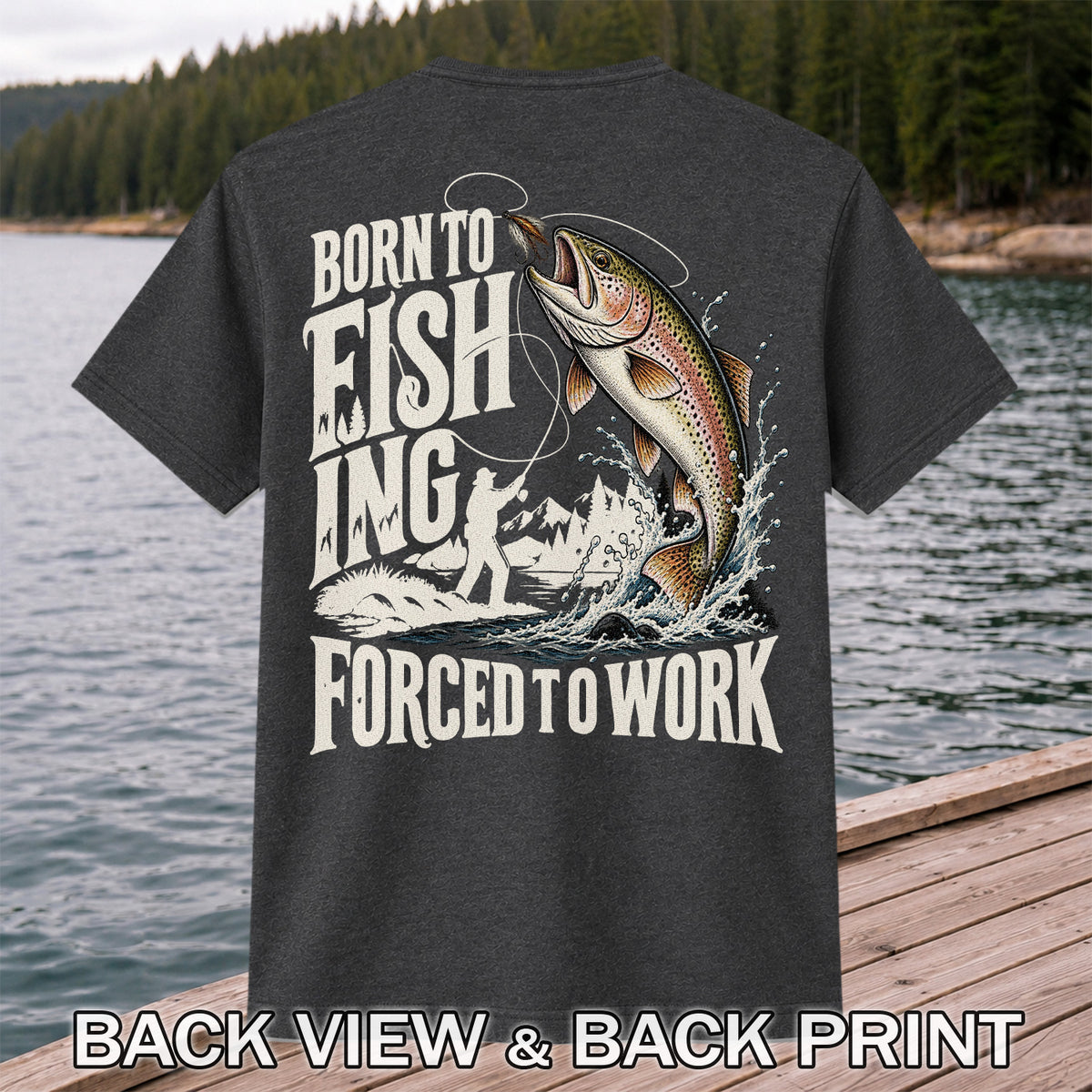 Born to Fish Trout Fishing Graphic T-Shirt | Back Print