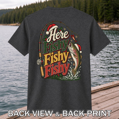 Here Fishy Fishy Fishy Christmas Rainbow Trout Fishing T-Shirt | Back Print