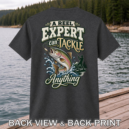 A Reel Expert Can Tackle Anything Rainbow Trout Fishing T-Shirt | Back Print