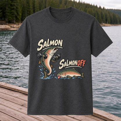 Salmon Salmon Off Funny Weightlifting Fish Fishing T-Shirt