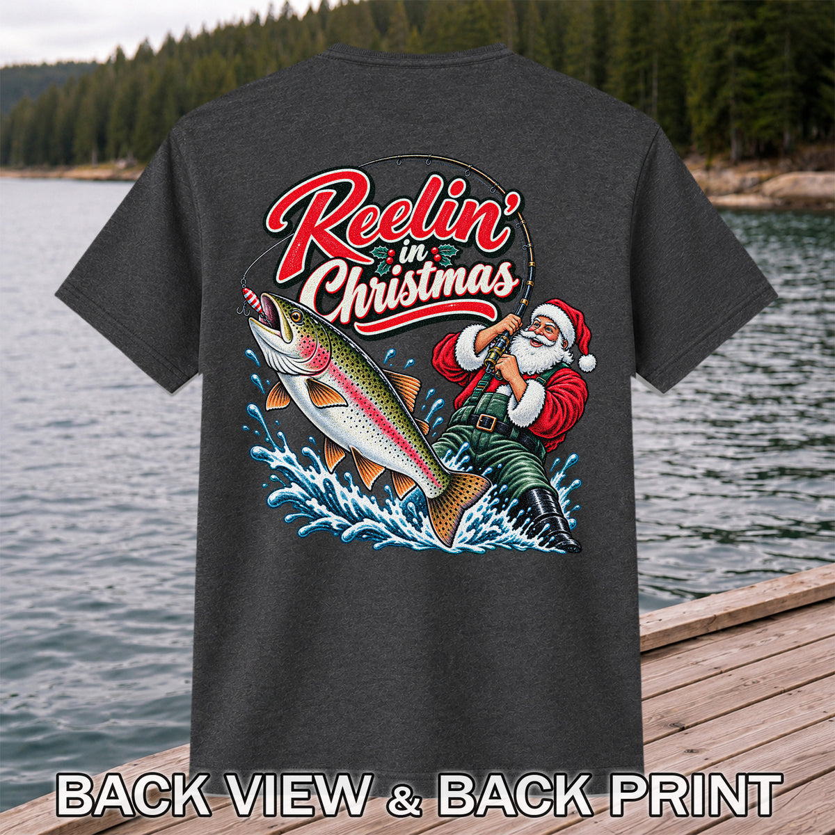 Reelin' in Christmas Santa Rainbow Trout Fishing T-Shirt | Back Print