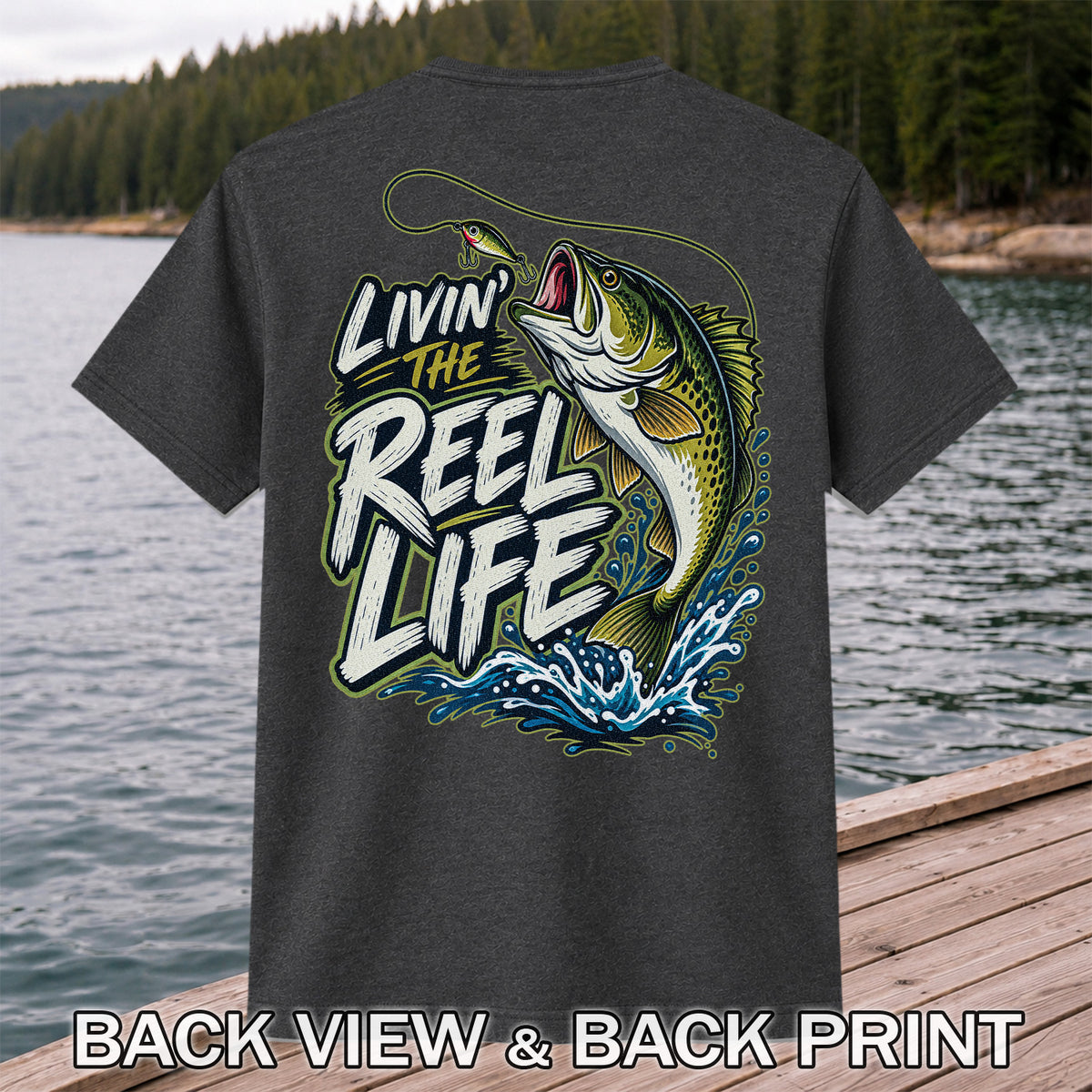 Livin' the Reel Life Jumping Bass Fishing Graphic T-Shirt | Back Print