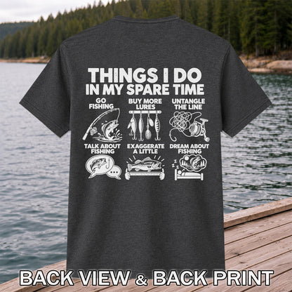 Things I Do in My Spare Time Funny Fishing Graphic T-Shirt | Back Print