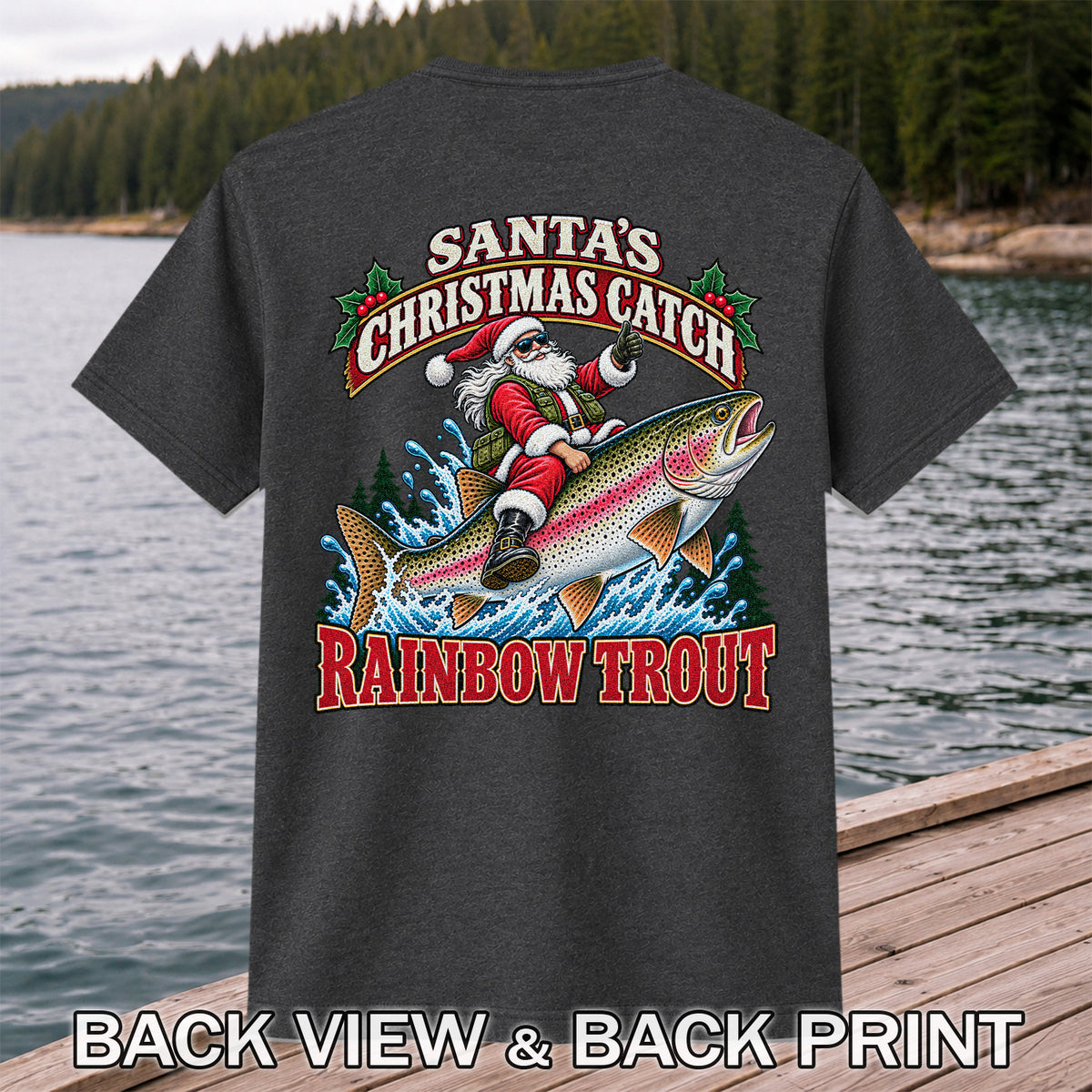 Santa's Christmas Catch Rainbow Trout Fishing T-Shirt | Back Print