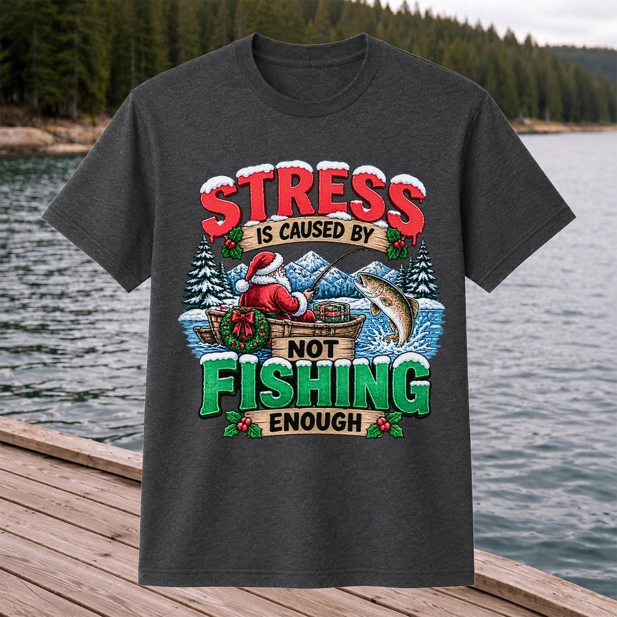 Stress Is Caused by Not Fishing Enough Santa Christmas Trout T-Shirt