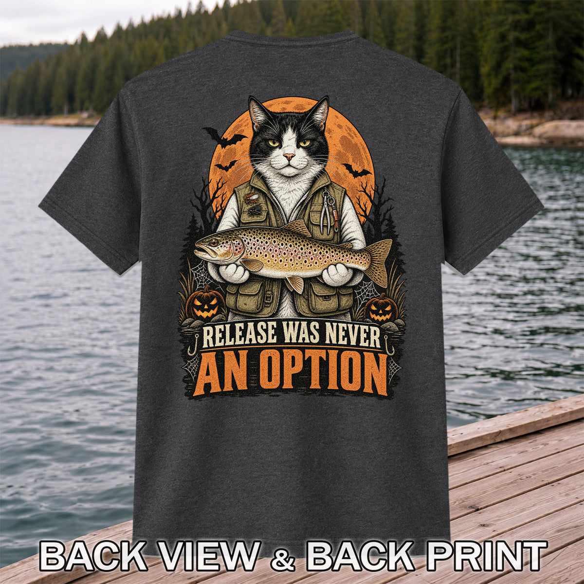 Release Was Never an Option Cat Holding Brown Trout Halloween Fishing T-Shirt | Back Print