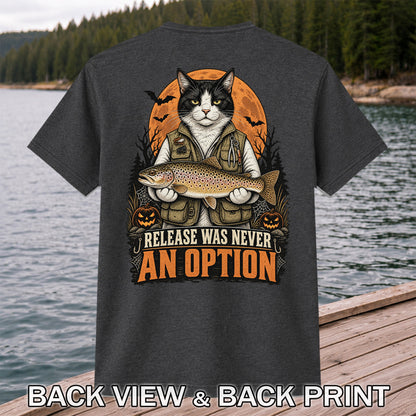 Release Was Never an Option Cat Holding Brown Trout Halloween Fishing T-Shirt | Back Print