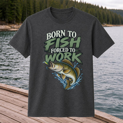 Born to Fish Forced to Work Bass Fishing T-Shirt