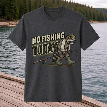 No Fishing Today Raccoon Funny Fishing T-Shirt